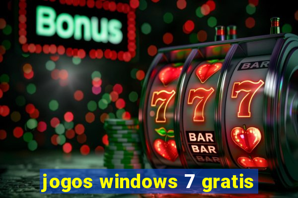 jogos windows 7 gratis